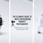 The Ultimate Guide to White Background Product Photography